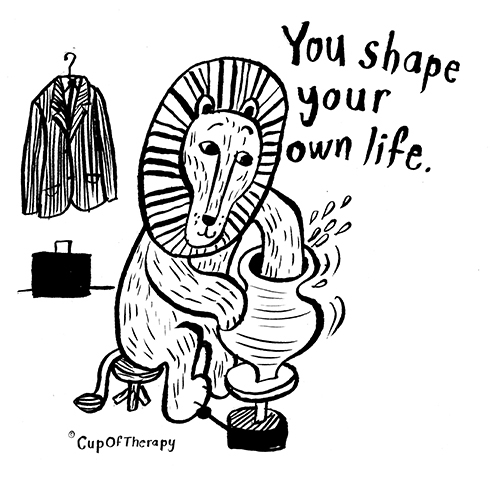 CupOfTherapy 07 You shape your own life.jpg